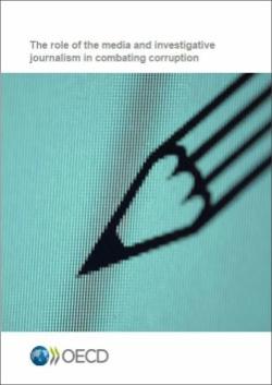 The role of media and investigative journalism in combating corruption 