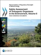 Safety Assessment of Transgenic Organisms in the Environment Volume 6