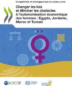 Changer les lois et éliminer les obstacles à l’autonomisation économique des femmes : Égypte, Jordanie, Maroc et Tunisie